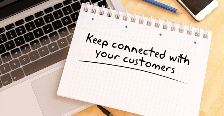 Keep Connected with your customer
