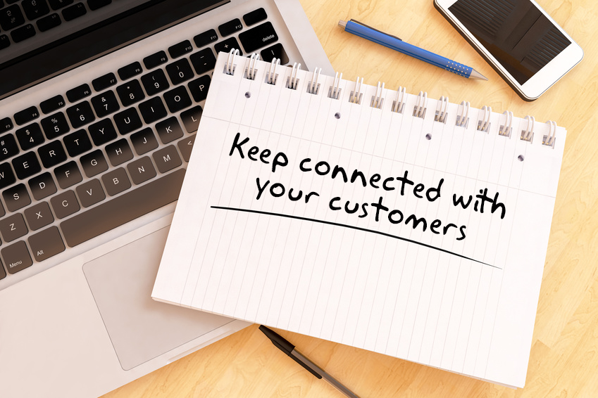 Keep Connected with your customer